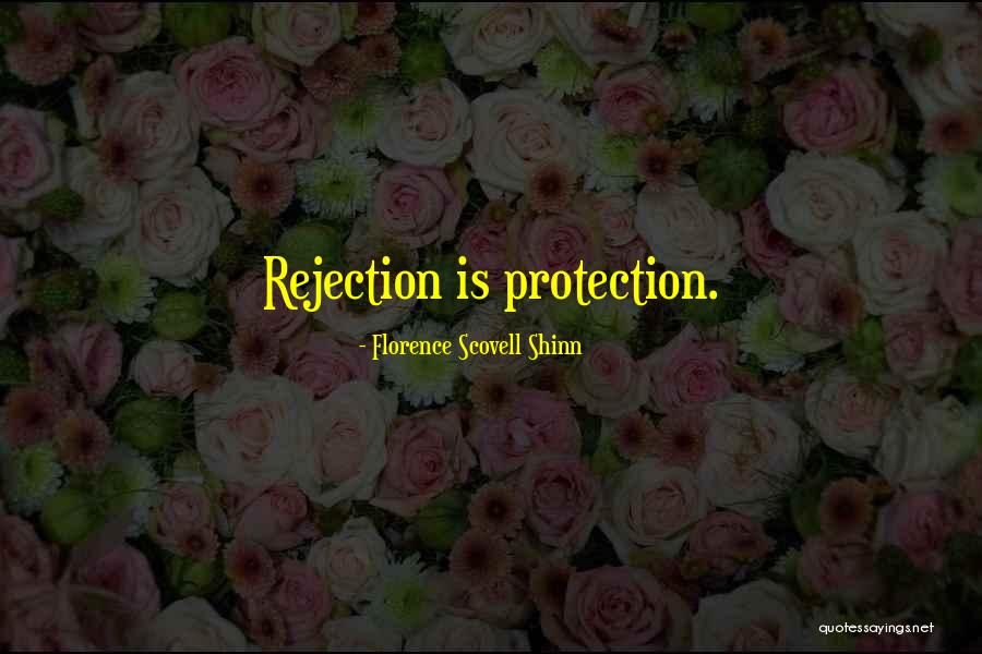 Rejection Is Quotes By Florence Scovell Shinn Rejection Is Quotes By Florence Scovell Shinn