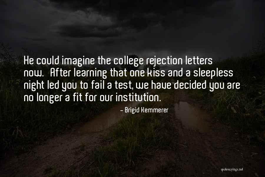 Rejection Letters Quotes By Brigid Kemmerer