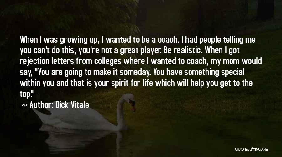 Rejection Letters Quotes By Dick Vitale