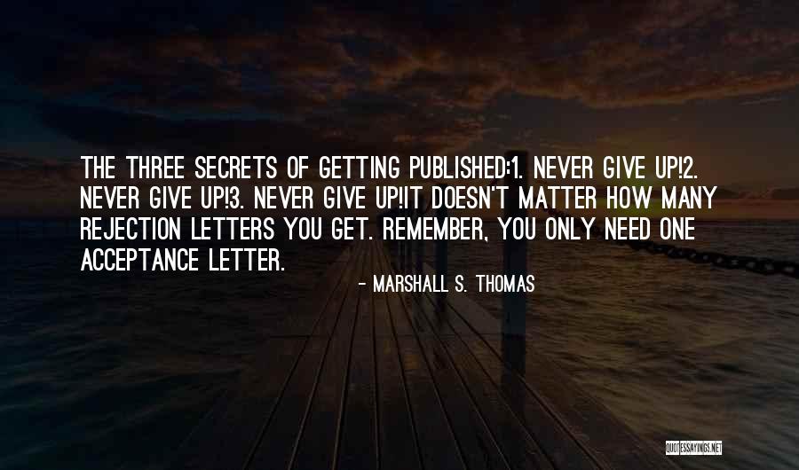 Rejection Letters Quotes By Marshall S. Thomas