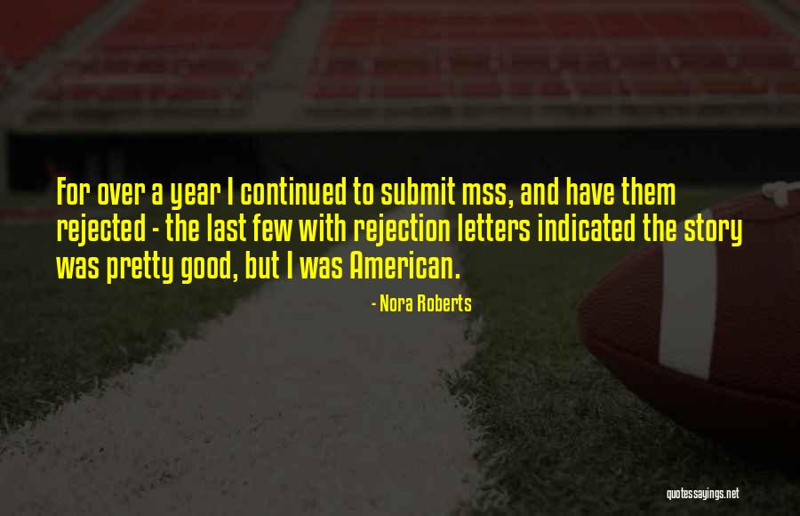 Rejection Letters Quotes By Nora Roberts