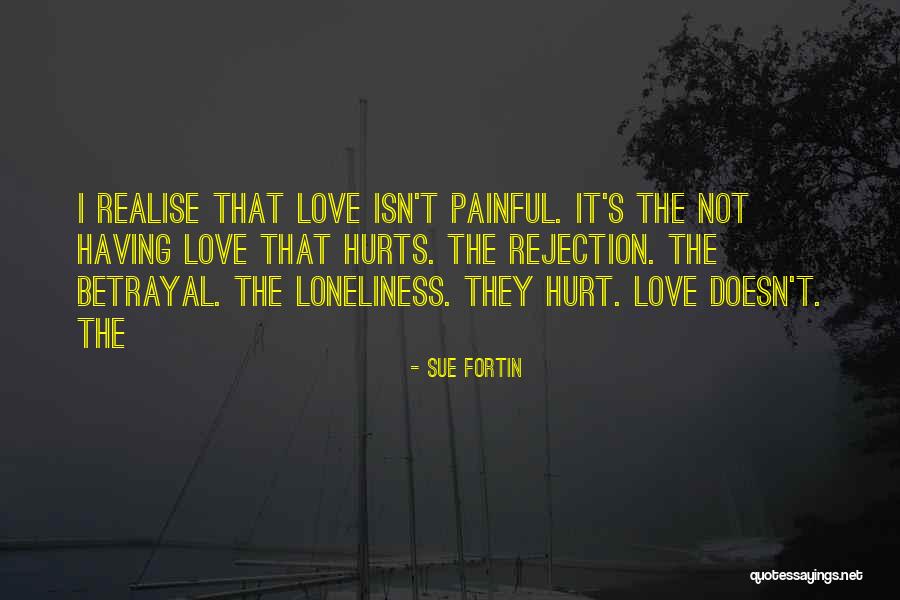 Rejection Love Quotes By Sue Fortin Rejection Love Quotes By Sue Fortin