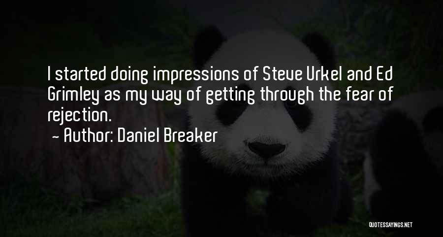 Rejection Quotes By Daniel Breaker
