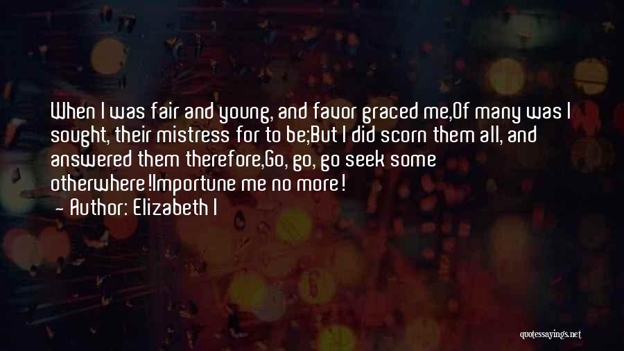 Rejection Quotes By Elizabeth I