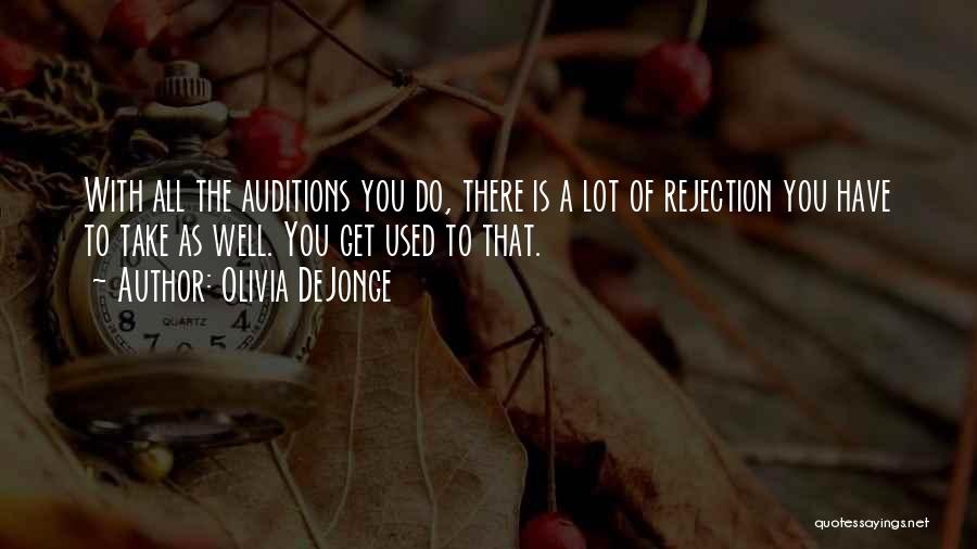 Rejection Quotes By Olivia DeJonge