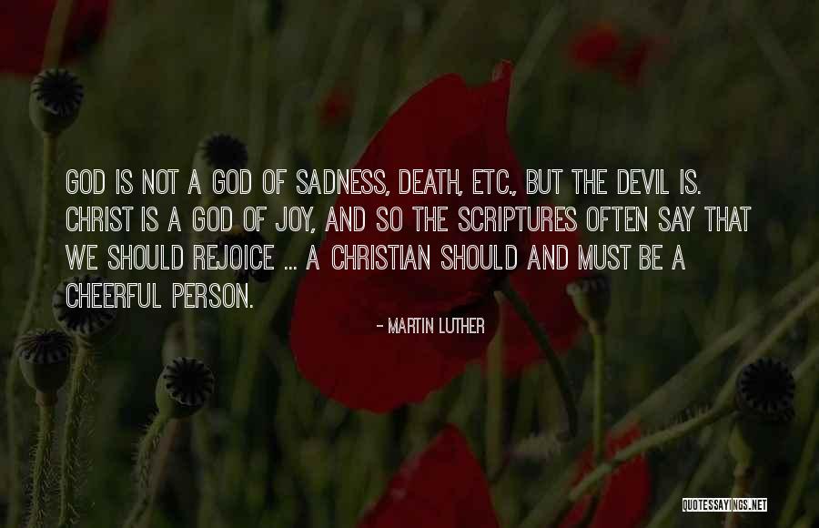 Rejoice Christian Quotes By Martin Luther Rejoice Christian Quotes By Martin Luther