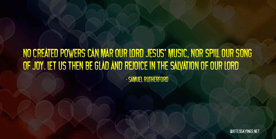 Rejoice Christian Quotes By Samuel Rutherford Rejoice Christian Quotes By Samuel Rutherford