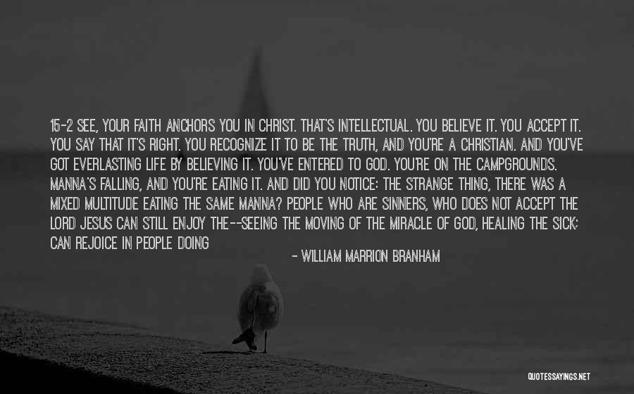 Rejoice Christian Quotes By William Marrion Branham