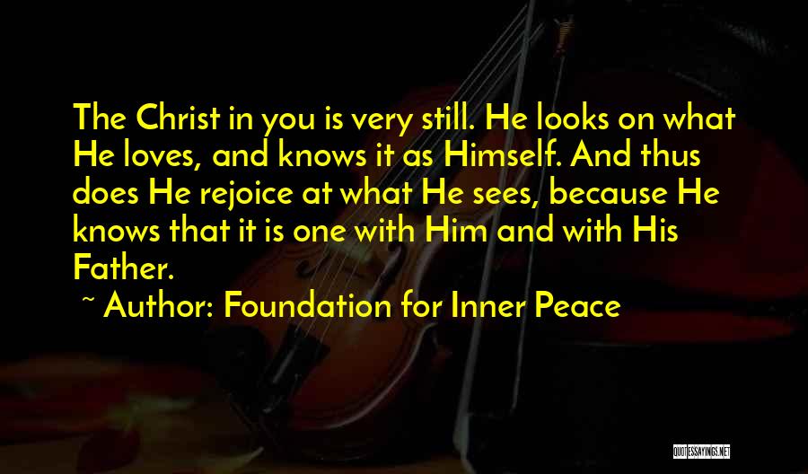 Rejoice Quotes By Foundation For Inner Peace