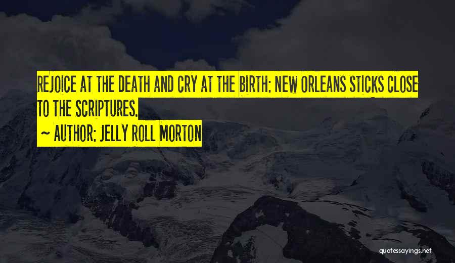 Rejoice Quotes By Jelly Roll Morton