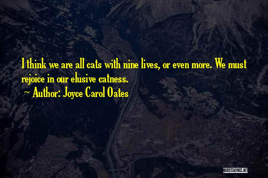 Rejoice Quotes By Joyce Carol Oates