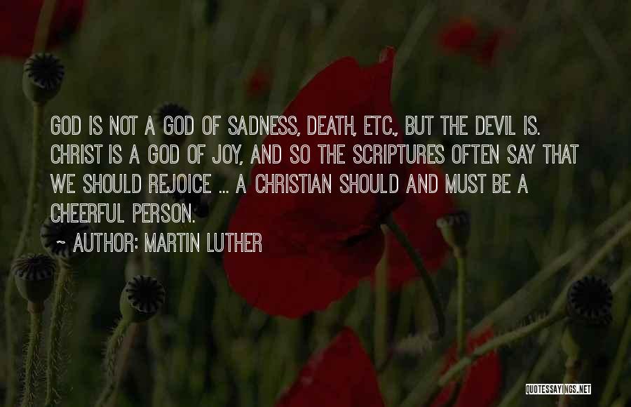 Rejoice Quotes By Martin Luther