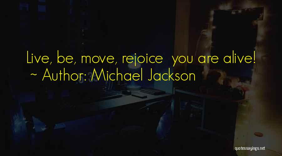 Rejoice Quotes By Michael Jackson