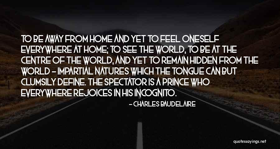Rejoices For What He Has Quotes By Charles Baudelaire Rejoices For What He Has Quotes By Charles Baudelaire