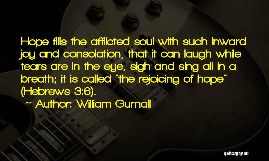 Rejoicing Christian Quotes By William Gurnall