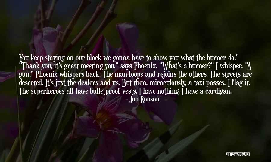 Rejoins Quotes By Jon Ronson Rejoins Quotes By Jon Ronson