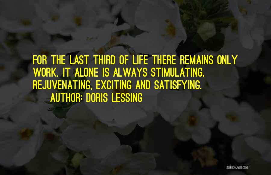 Rejuvenating Life Quotes By Doris Lessing