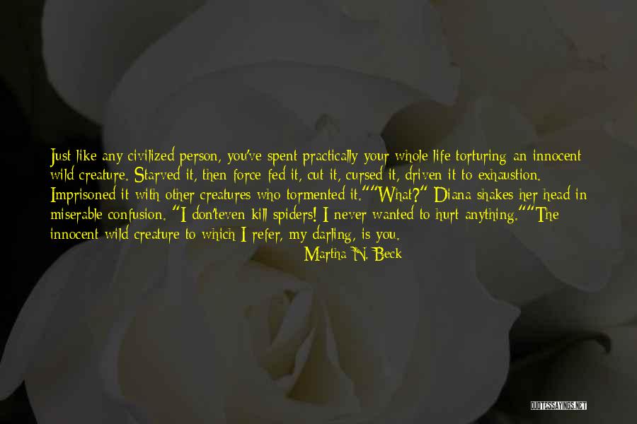 Rekayasa Sosial Quotes By Martha N. Beck Rekayasa Sosial Quotes By Martha N. Beck