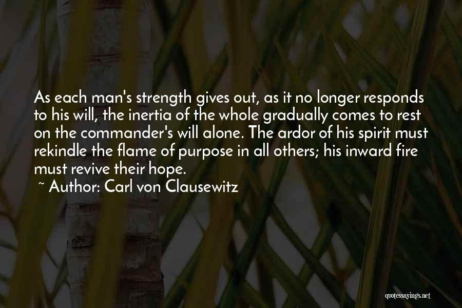 Rekindle Fire Quotes By Carl Von Clausewitz