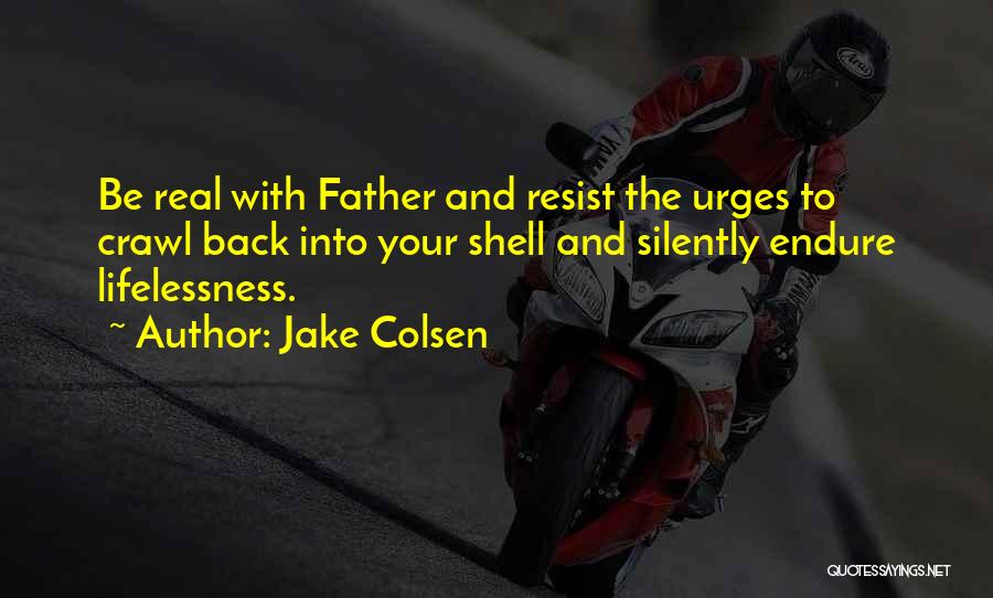 Rekindle Quotes By Jake Colsen