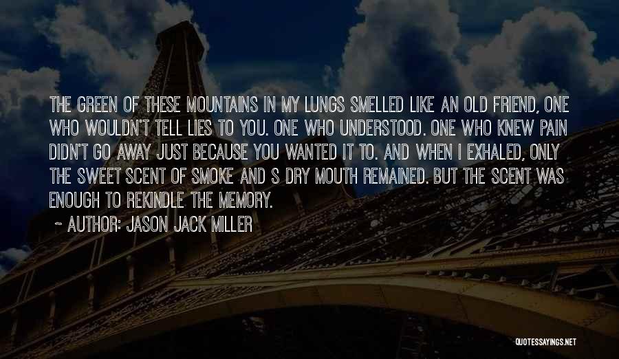 Rekindle Quotes By Jason Jack Miller