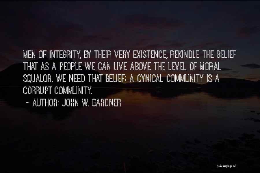 Rekindle Quotes By John W. Gardner