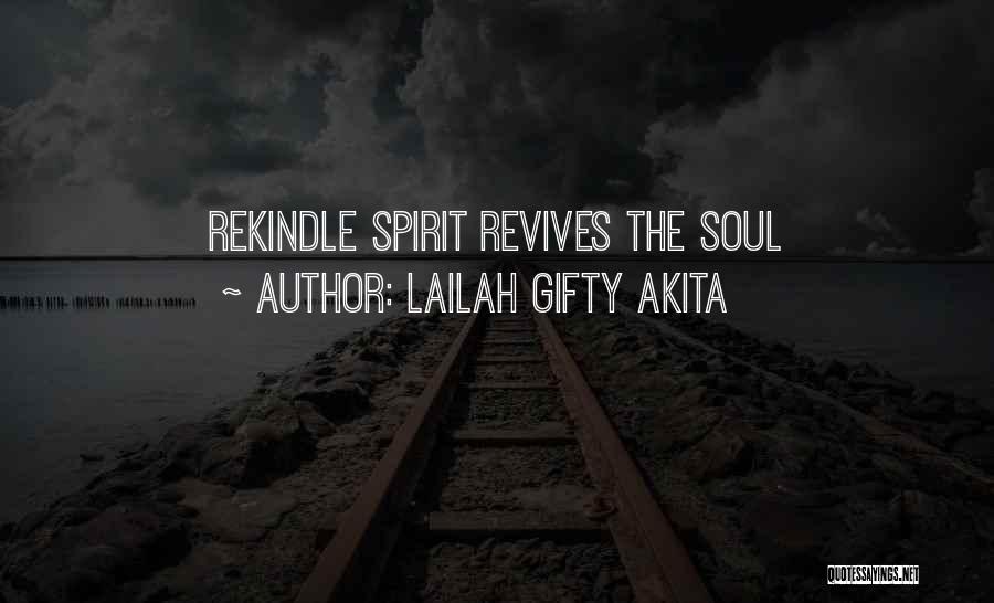 Rekindle Quotes By Lailah Gifty Akita