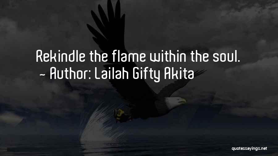 Rekindle Quotes By Lailah Gifty Akita