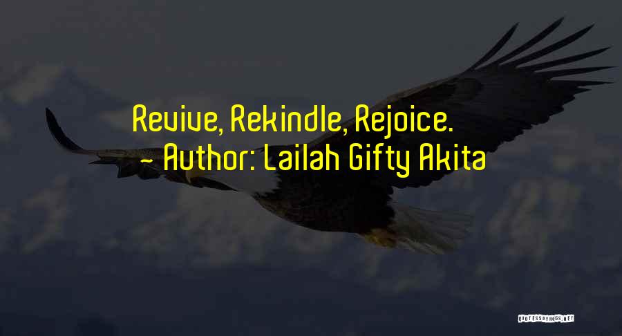 Rekindle Quotes By Lailah Gifty Akita