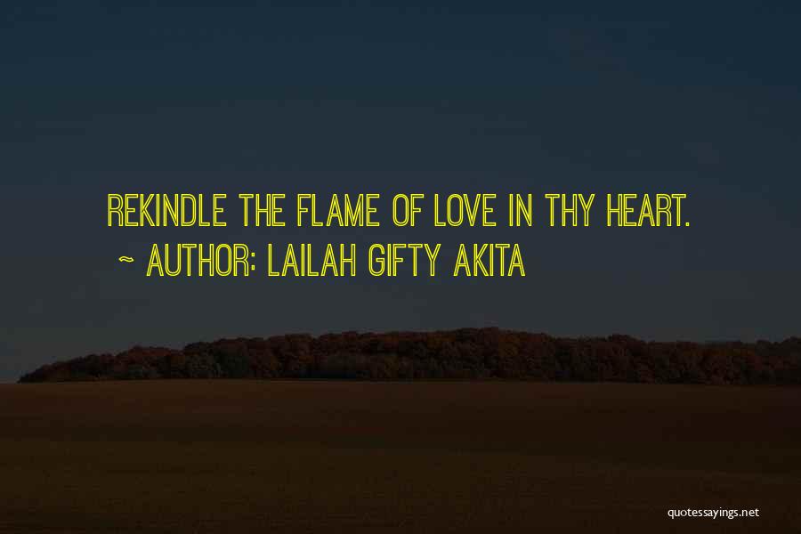 Rekindle Quotes By Lailah Gifty Akita