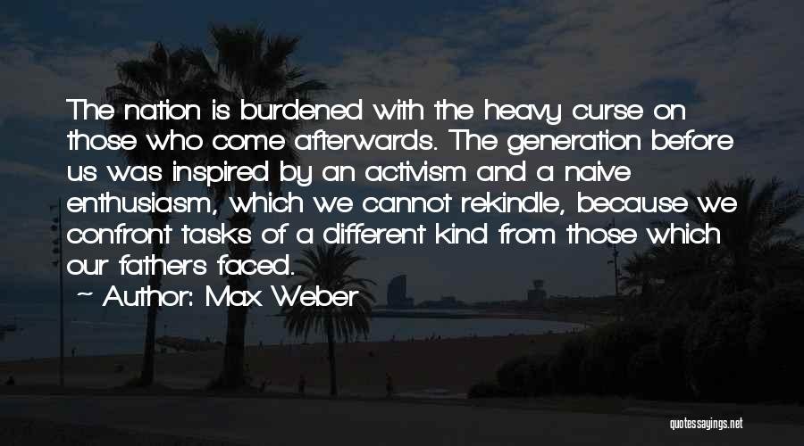 Rekindle Quotes By Max Weber