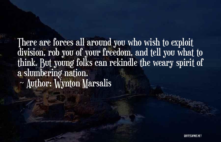 Rekindle Quotes By Wynton Marsalis