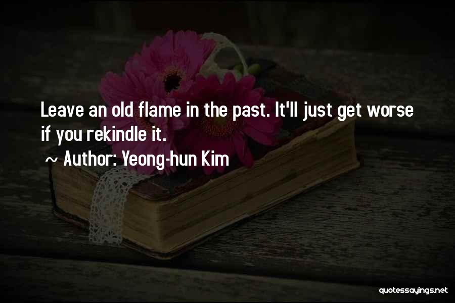 Rekindle Quotes By Yeong-hun Kim