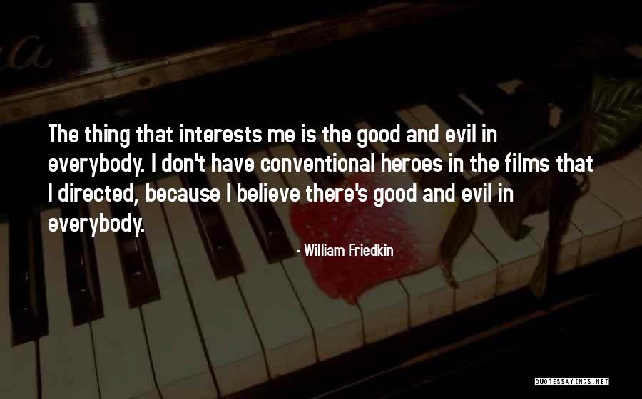 Rekindling Friendships Quotes By William Friedkin Rekindling Friendships Quotes By William Friedkin