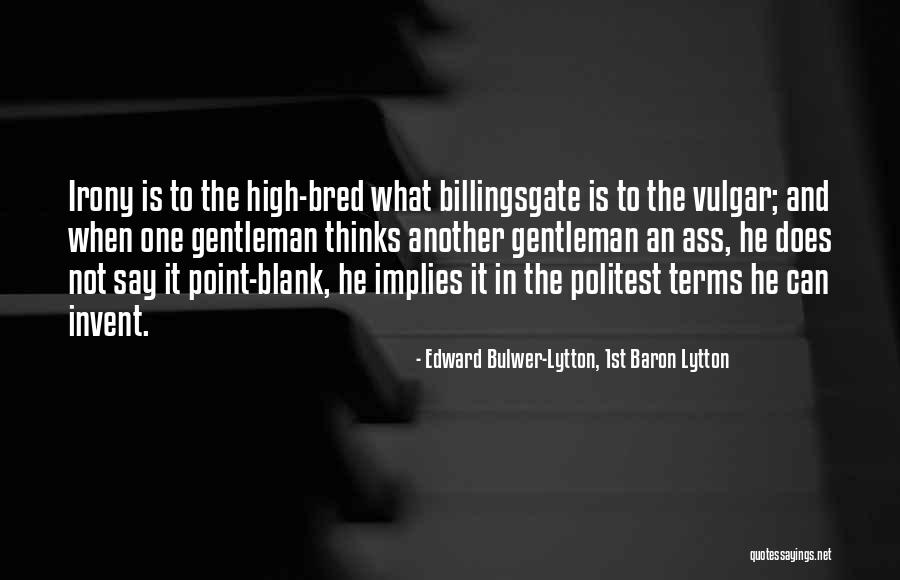 Relaize Quotes By Edward Bulwer-Lytton, 1st Baron Lytton Relaize Quotes By Edward Bulwer-Lytton, 1st Baron Lytton