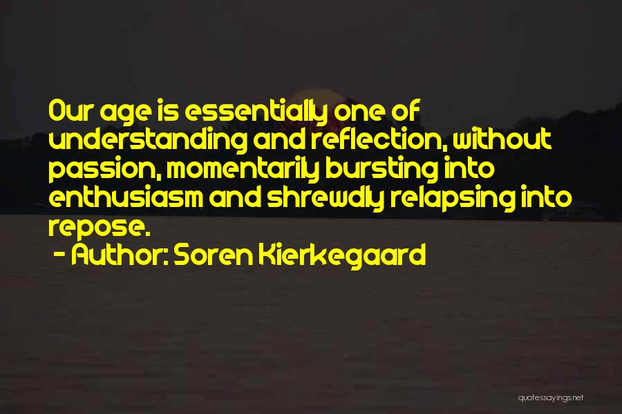 Relapsing Quotes By Soren Kierkegaard