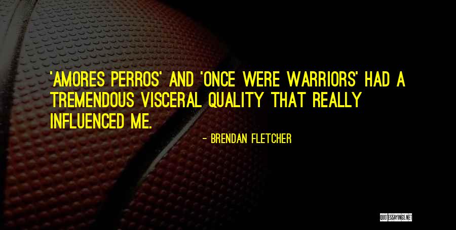Relasinsips Quotes By Brendan Fletcher Relasinsips Quotes By Brendan Fletcher