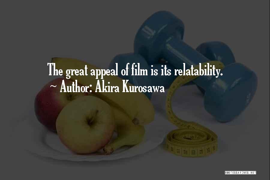 Relatability Quotes By Akira Kurosawa