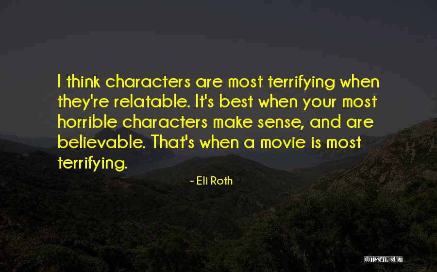 Relatable Quotes By Eli Roth Relatable Quotes By Eli Roth