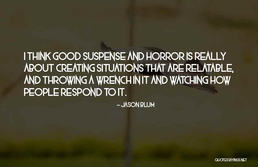 Relatable Quotes By Jason Blum Relatable Quotes By Jason Blum