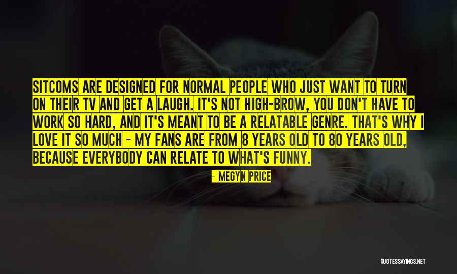 Relatable Quotes By Megyn Price Relatable Quotes By Megyn Price