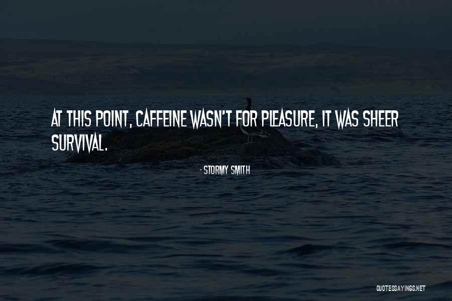 Relatable Quotes By Stormy Smith Relatable Quotes By Stormy Smith