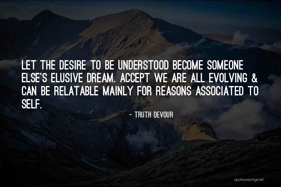 Relatable Quotes By Truth Devour Relatable Quotes By Truth Devour