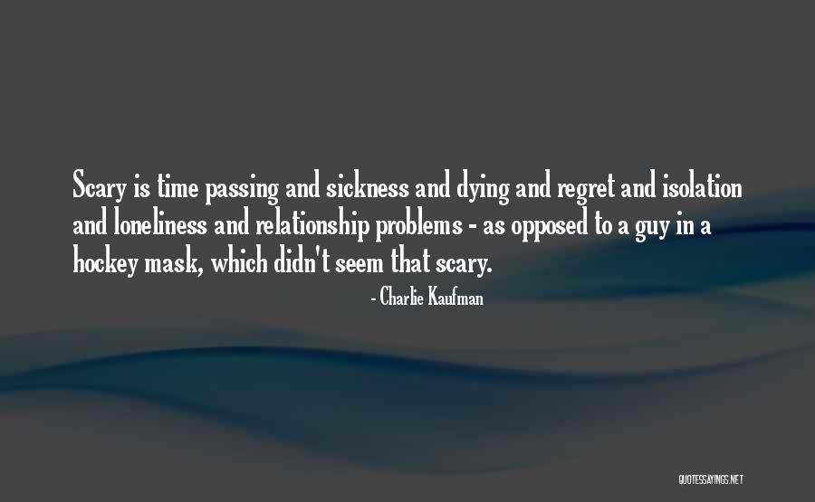 Relataionships Quotes By Charlie Kaufman Relataionships Quotes By Charlie Kaufman