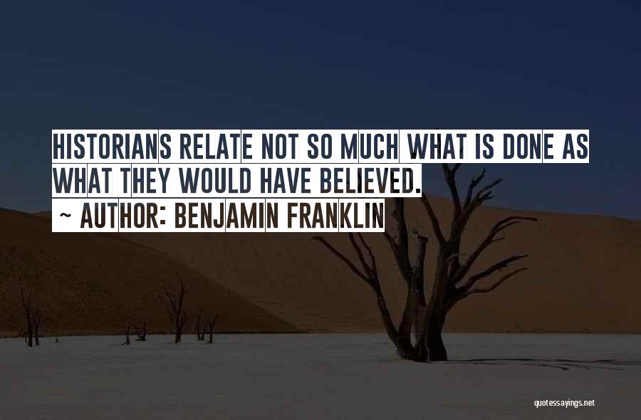 Relate Much Quotes By Benjamin Franklin