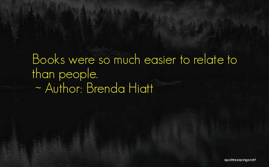 Relate Much Quotes By Brenda Hiatt