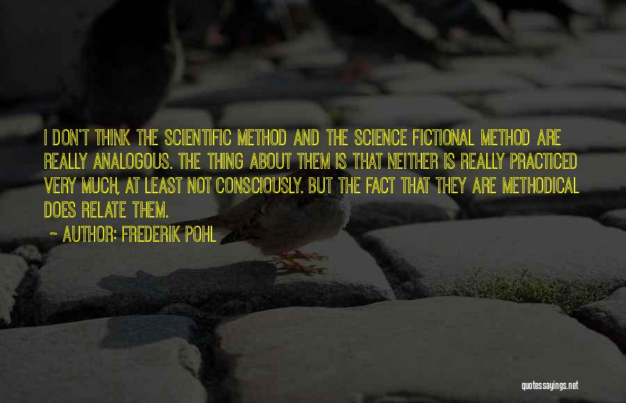 Relate Much Quotes By Frederik Pohl