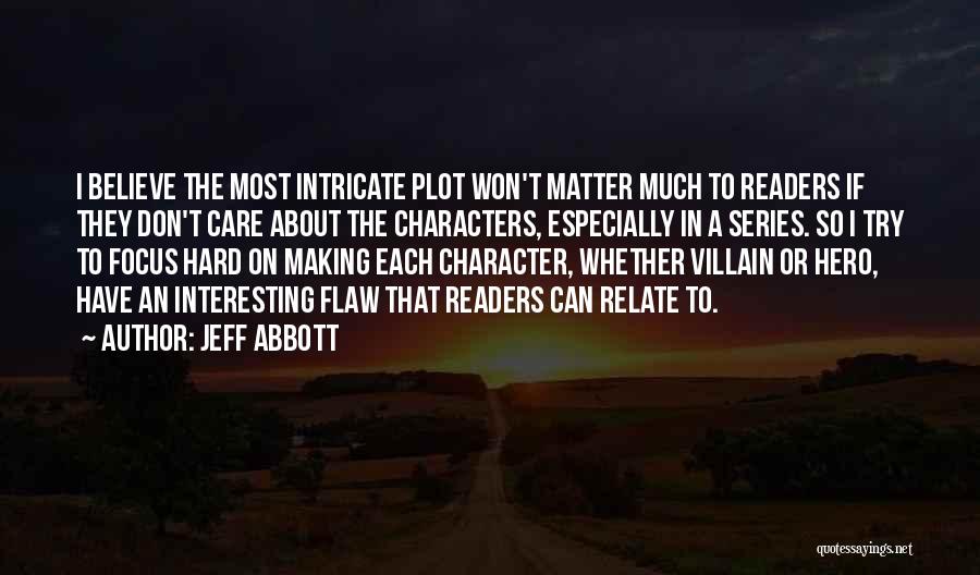 Relate Much Quotes By Jeff Abbott