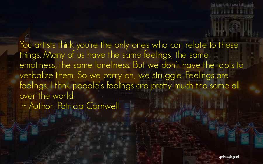 Relate Much Quotes By Patricia Cornwell