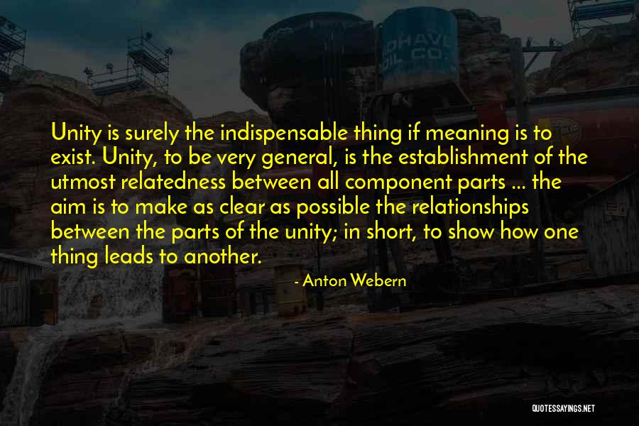 Relatedness Quotes By Anton Webern Relatedness Quotes By Anton Webern